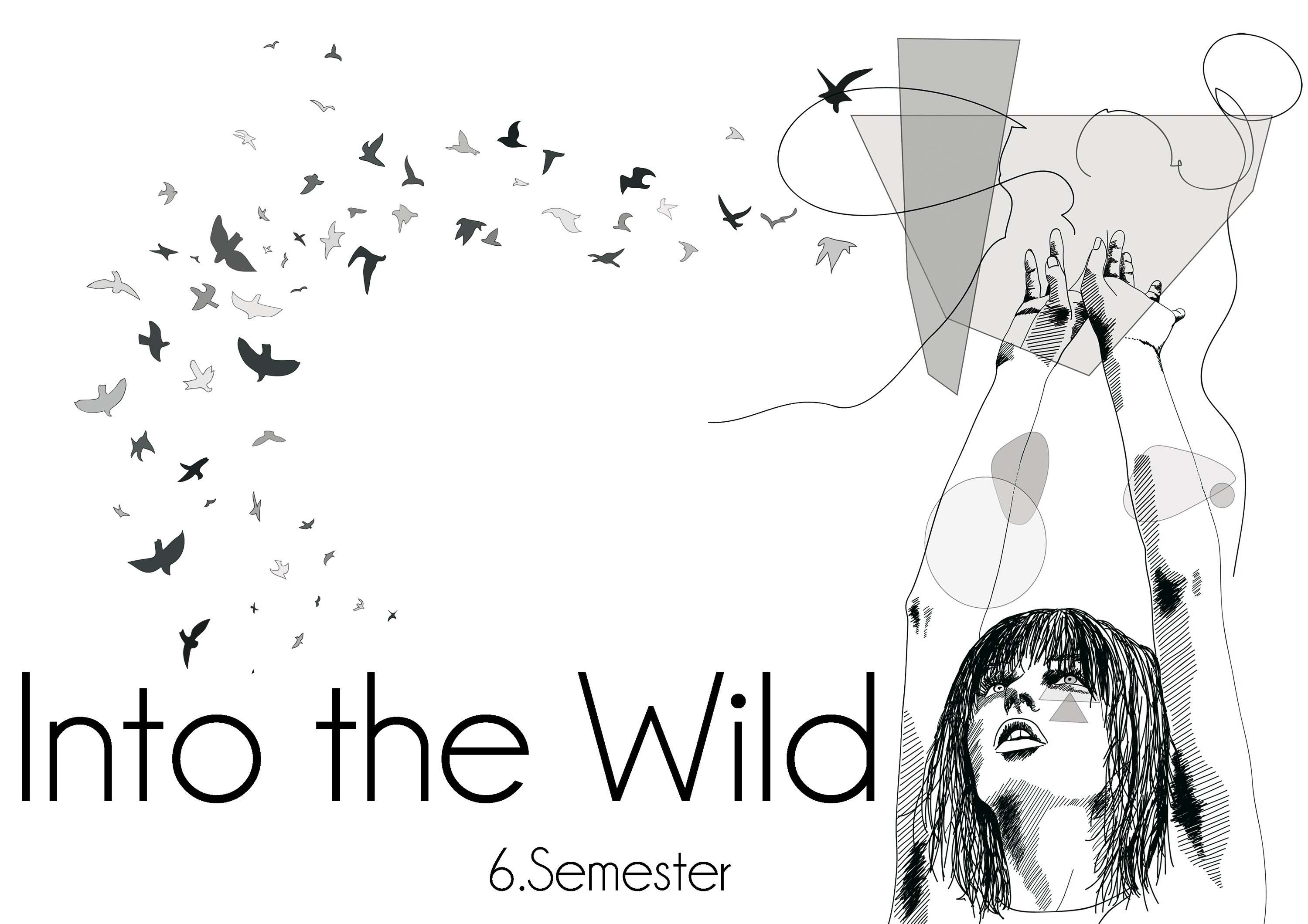 Into the Wild – Sixth Semester